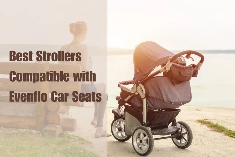 Strollers Compatible with Evenflo Car Seats